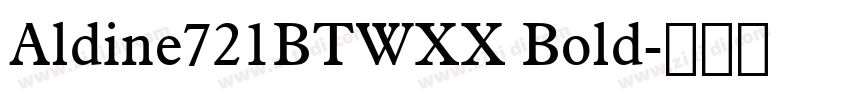 Aldine721BTWXX Bold字体转换